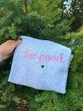 For Good Crewneck