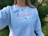 For Good Crewneck