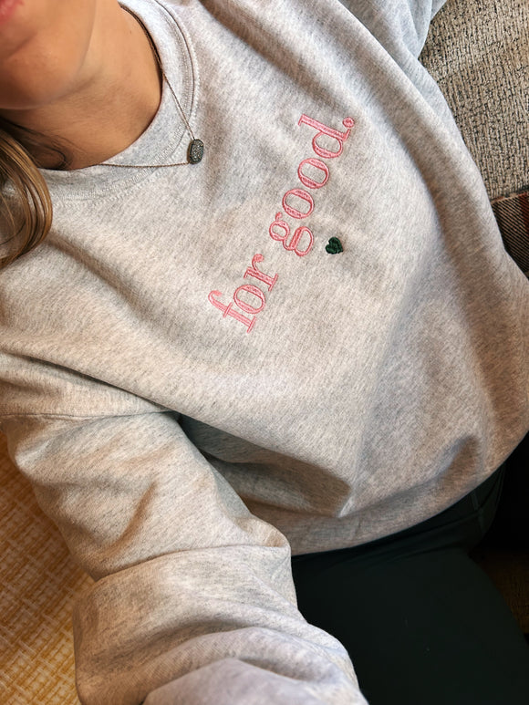 For Good Crewneck