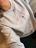 For Good Crewneck