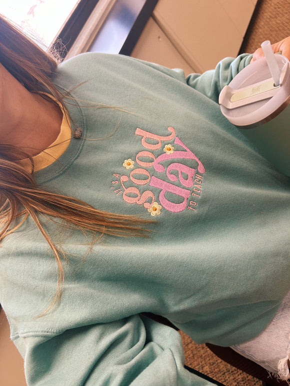 Good Day to Teach Crewneck
