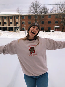 You Deserve to be Happy Crewneck