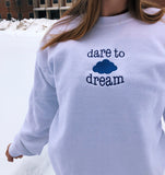 Dare to Dream Crewneck